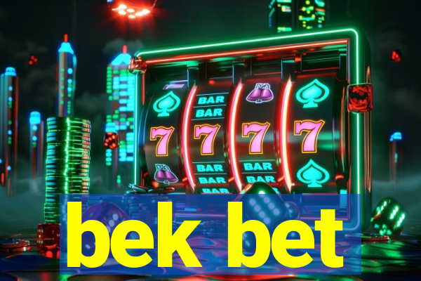 bek bet